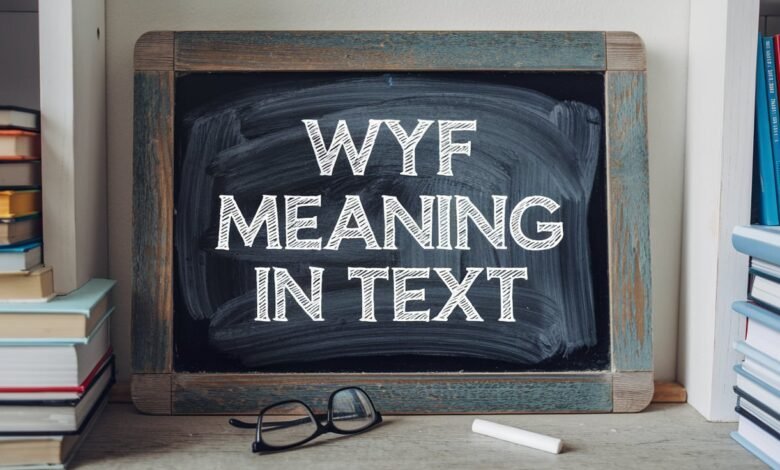 wyf meaning in text